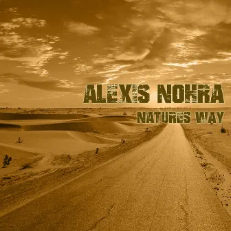 Nature's Way (Extended) by Alexis Nohra