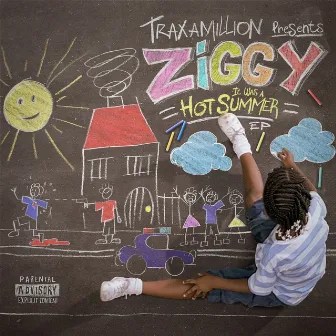 Traxamillion Presents: It Was a Hot Summer by Ziggy