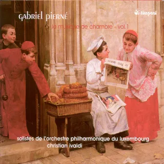 Pierne, G.: Chamber Music, Vol. 1 by Christian Ivaldi