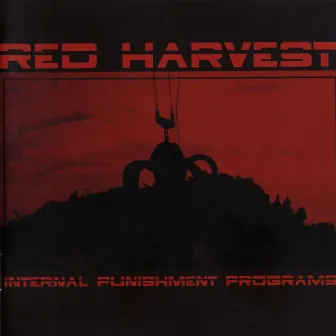 Internal Punishment Programs by Red Harvest