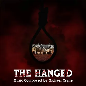 The Hanged (Original Motion Picture Soundtrack) by Michael Cryne