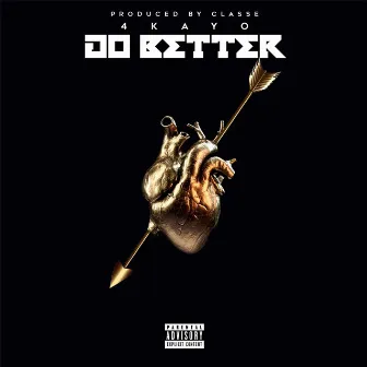 Do Better by 4Kayo