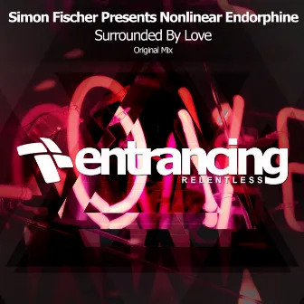 Surrounded By Love by Nonlinear Endorphine