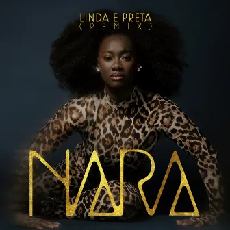 Linda e Preta (Remix) by Nara Couto