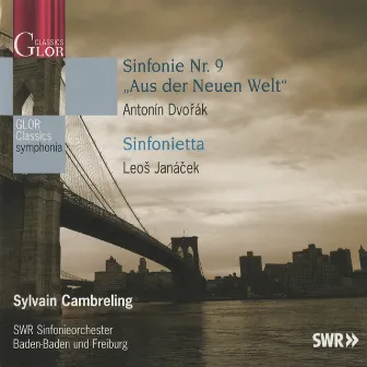 Dvorak: Sinfonie Nr. 9 'Aus der Neuen Welt' - Janacek: Sinfonietta by Sylvain Cambreling