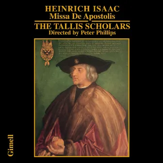 Heinrich Isaac - Missa De Apostolis by The Tallis Scholars