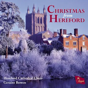 Christmas from Hereford by Geraint Bowen