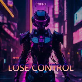 Lose Control by Tokah