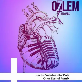 Pa' Dale (Oner Zeynel Remix) by Hector Valadez