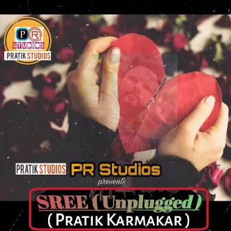 SREE (Unplugged) by Pratik Karmakar