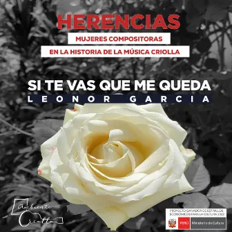 Si te vas que me queda: Homenaje a Leonor García by Ambiente Criollo