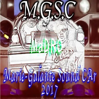 Mgsc: Marie Galante Sound Car 2017 by 