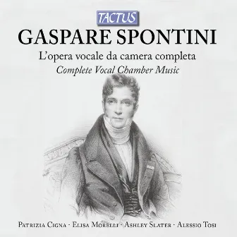 Spontini: L'Opera vocale da camera completa by Unknown Artist