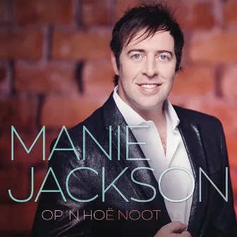 Op 'n Hoë Noot by Manie Jackson