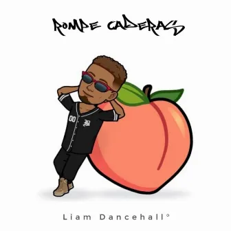 Rompe Caderas by Liam Dancehall