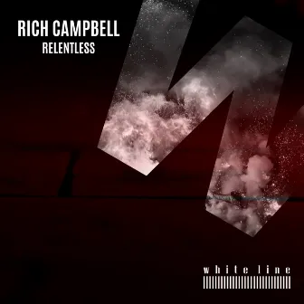 Relentless by Rich Campbell