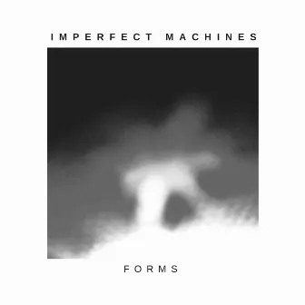 Forms by Imperfect Machines