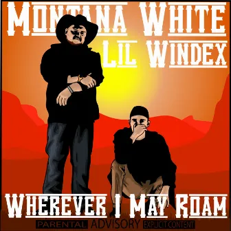 Wherever I May Roam by Montana White