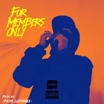 For Members Only by YVNG PE$O