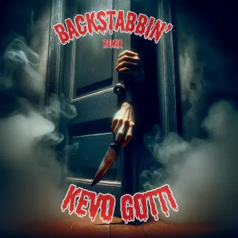 Backstabbin by Kevo Gotti