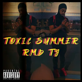 Toxic Summer by TMB Ty