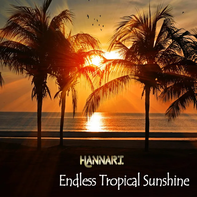 Endless Tropical Sunshine - Tropical House Cut