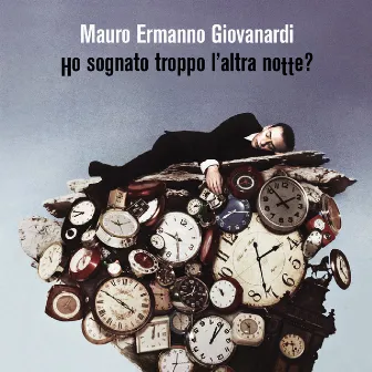 Ho Sognato Troppo L'Altra Notte? by Mauro Ermanno Giovanardi