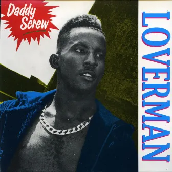 Loverman by Daddy Screw