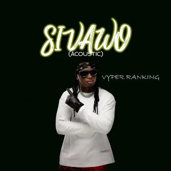 Sivawo (Acoustic) by Vyper Ranking