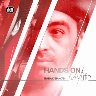 Hands On My Life by Babak Shayan