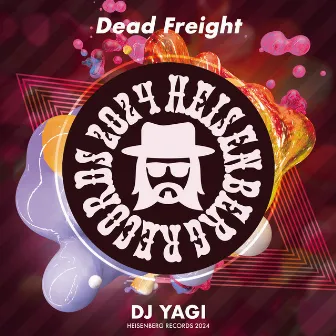 Dead Freight by DJ YAGI