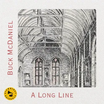 A Long Line by Buck McDaniel