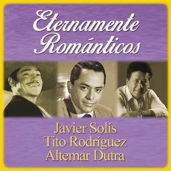 Eternamente Románticos by Javier Solís