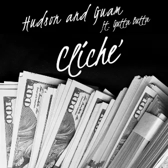 Cliche by Hudson and Guam