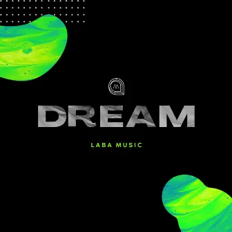 Dream by LABA MUSIC