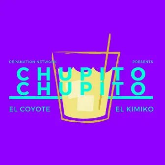 Chupito Chupito by El Coyote