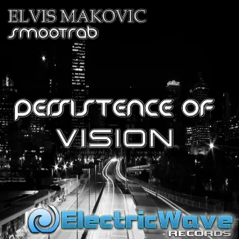 Persistence Of Vision by Elvis Makovic