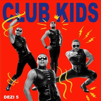 Club Kids by Dezi 5