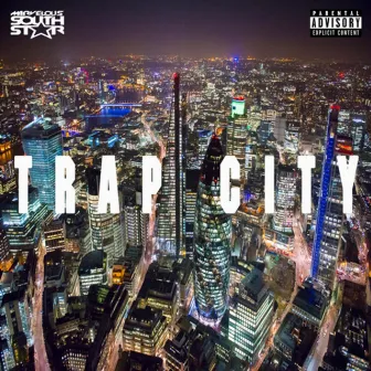 Trap City by Marvelous Southstar