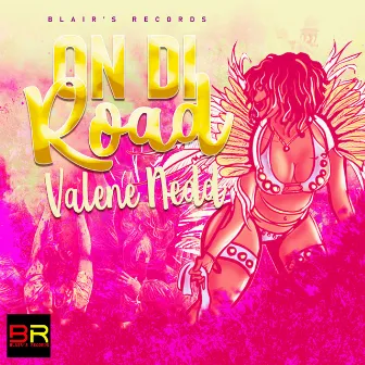 On Di Road by Valene Nedd