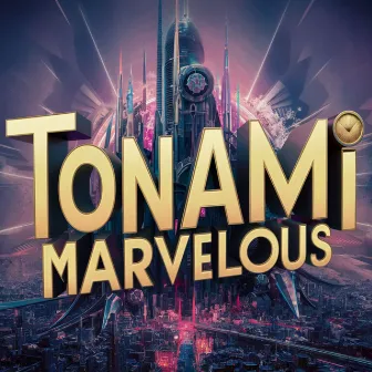 Marvelous by Tonami