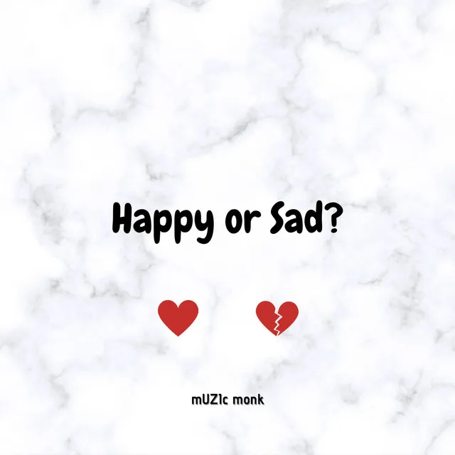 Happy or Sad?