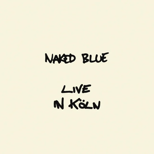 Naked Blue - Live