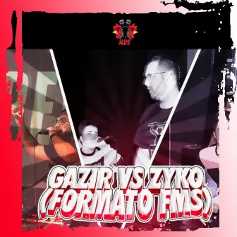 Gazir VS Zyko 2019 by Gazir