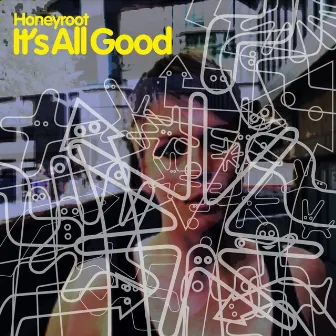 It's All Good by Honeyroot