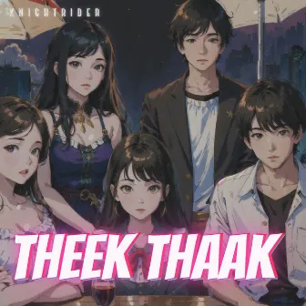 Theek Thaak by KNIGHTRIDER