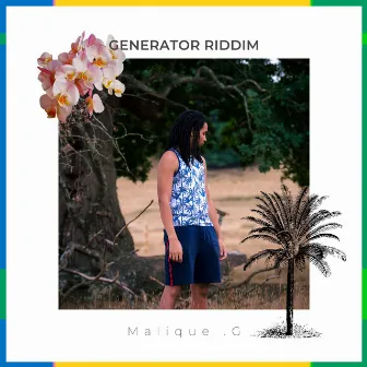 Generator Riddim by Malique .G