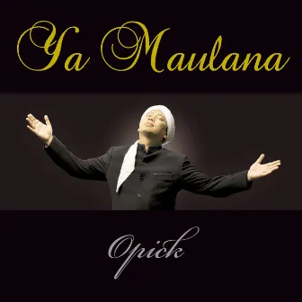 Ya Maulana by Opick