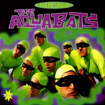 The Return Of The Aquabats by The Aquabats!