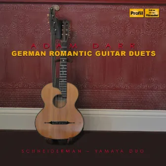 Darr: German Romantic Guitar Duets by Adam Darr